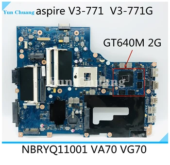 Acer Aspire V3-771 V3-771G Laptop Anakart NBRYQ11001 VA70 VG70 ANA KURULU HM77 DDR3 GT640M 2G GPU 100 % test çalışma
