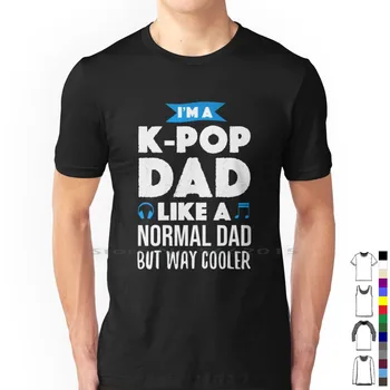 K-Pop Baba Kore Müzik Fan T Shirt %100 % Pamuk K Pop Baba Kpop Baba Fan Müzik Aşığı Babalar Günü Doğum Günü Noel Dinleyici
