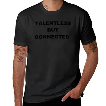 yeteneksiz ama bağlı T-Shirt yeni baskı t shirt Kısa kollu t shirt erkekler