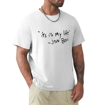 Bu benim hayatım-Jon Bovi T-Shirt kawaii giyim tees ağırlıklar düz beyaz t shirt erkekler